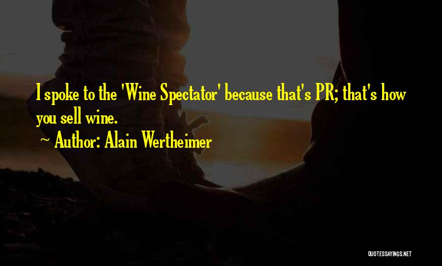 Wertheimer Quotes By Alain Wertheimer