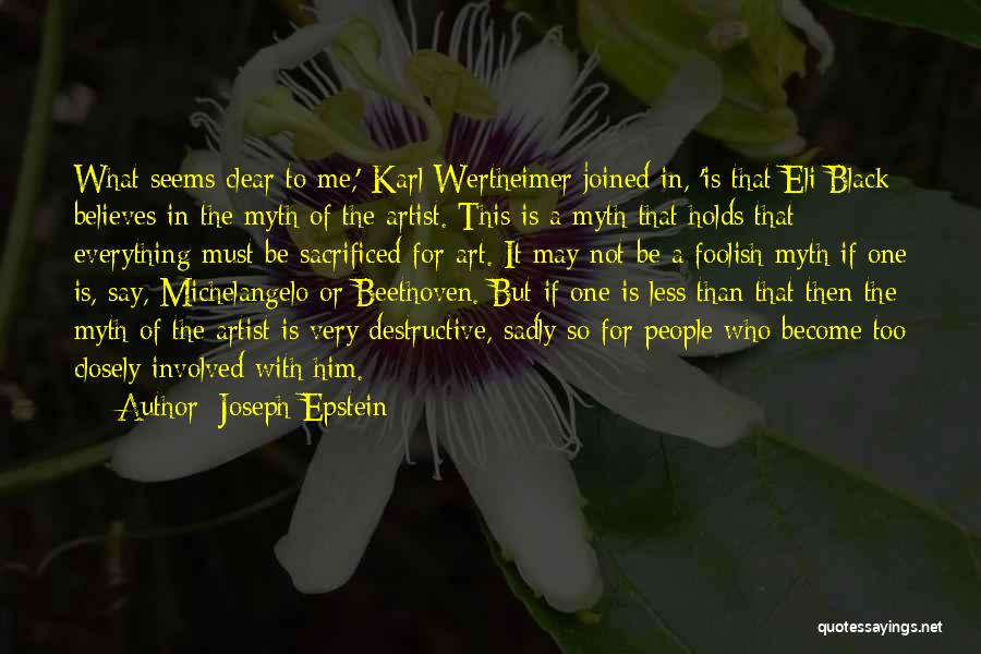 Wertheimer Quotes By Joseph Epstein