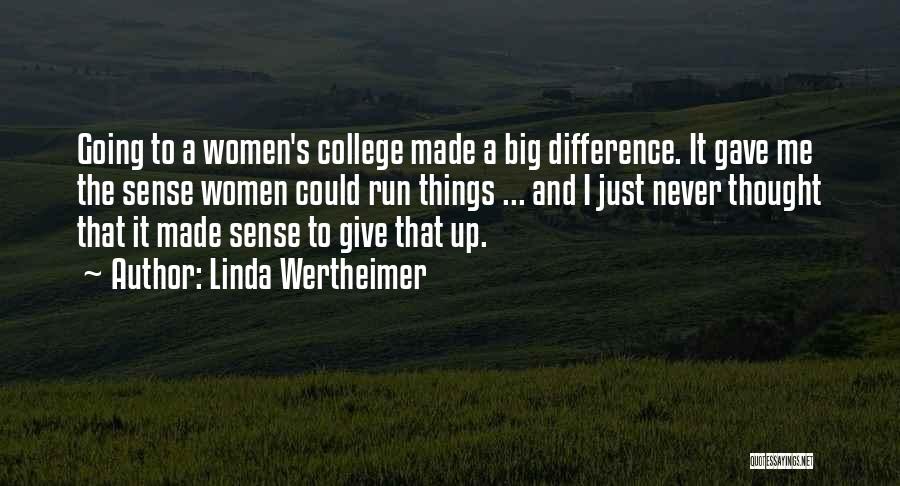 Wertheimer Quotes By Linda Wertheimer