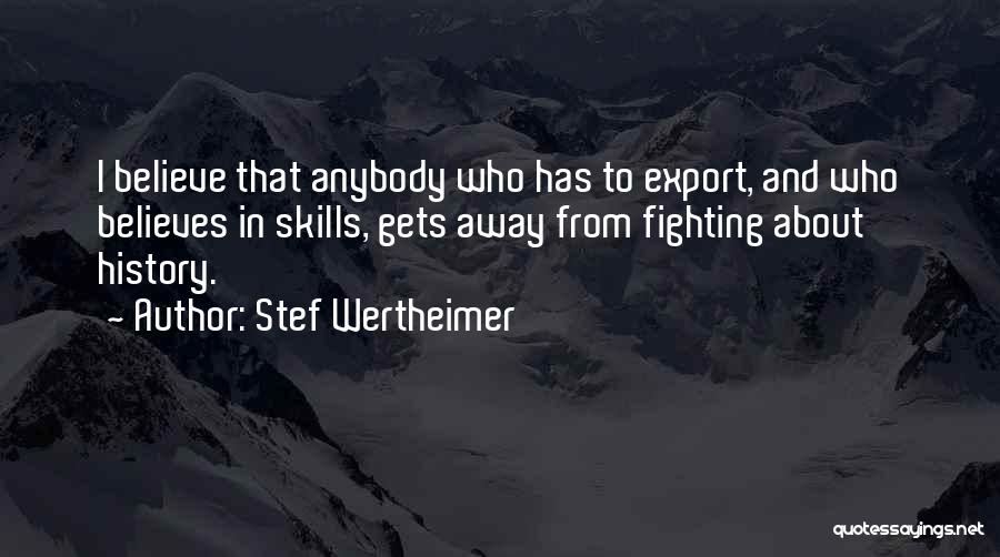 Wertheimer Quotes By Stef Wertheimer