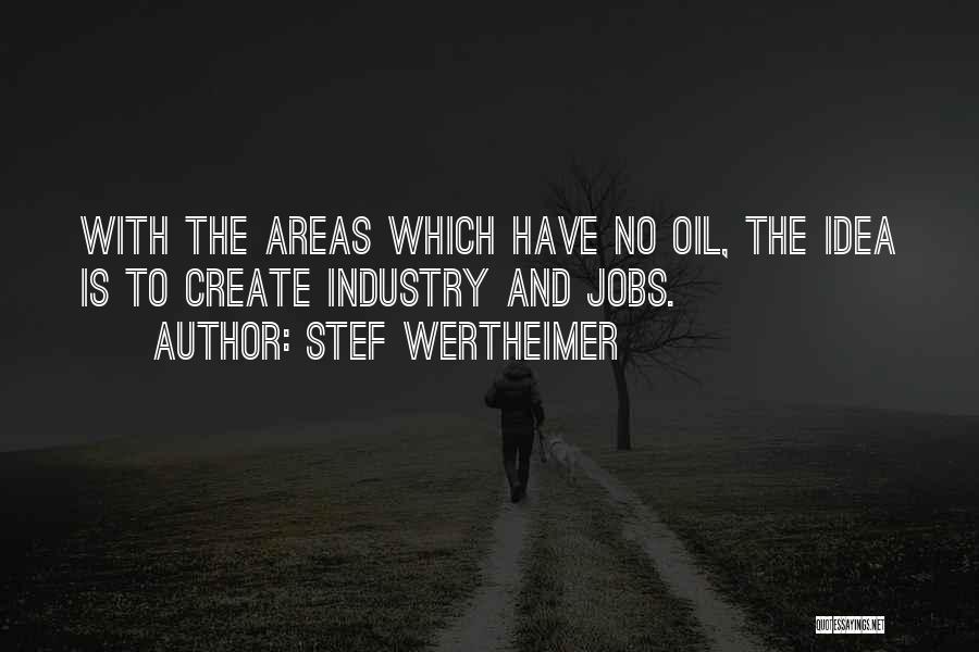 Wertheimer Quotes By Stef Wertheimer