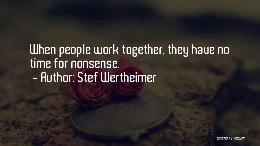 Wertheimer Quotes By Stef Wertheimer