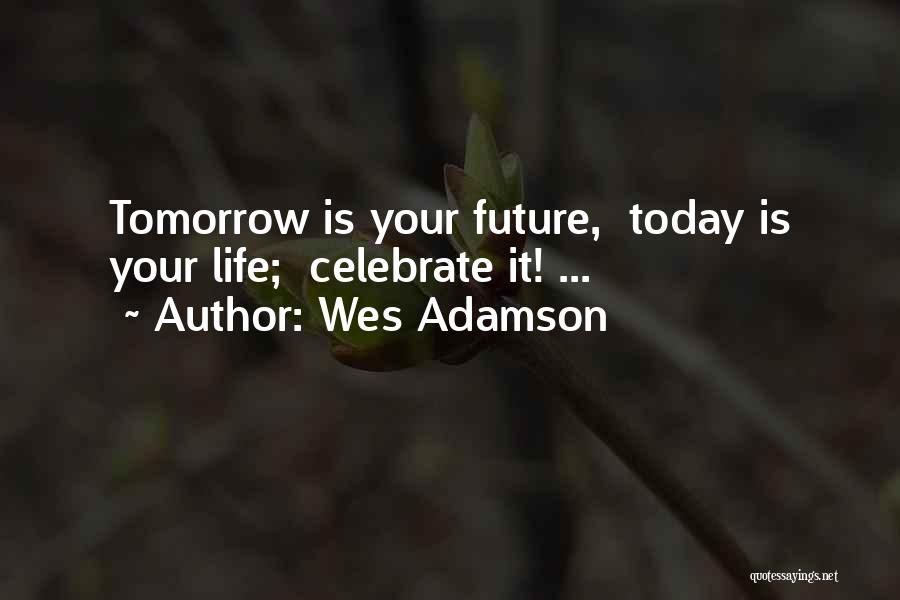 Wes Adamson Quotes 1373867