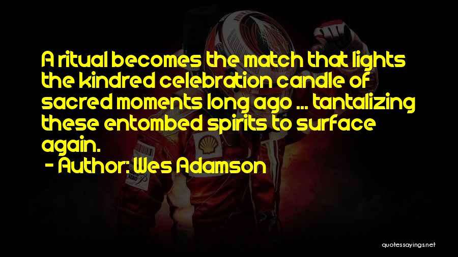 Wes Adamson Quotes 1640778