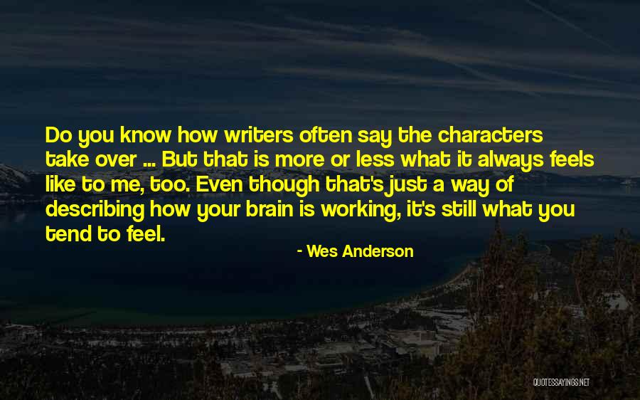 Wes Anderson Character Quotes By Wes Anderson