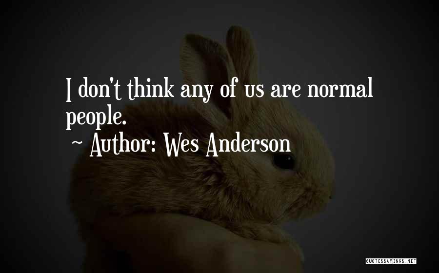 Wes Anderson Quotes 622277
