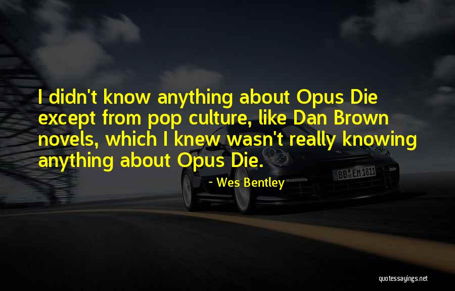 Wes Bentley Quotes 292179