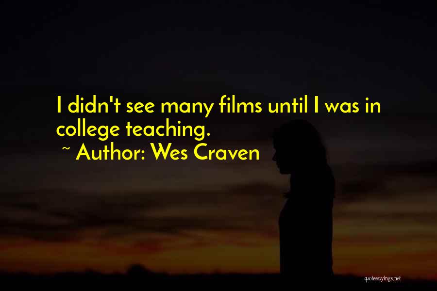 Wes Craven Quotes 800466