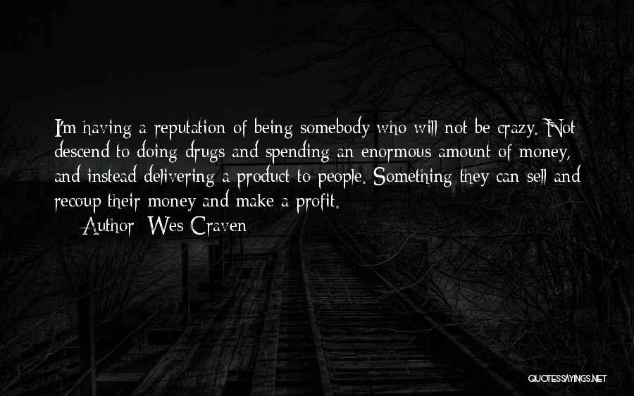 Wes Craven Quotes 906519