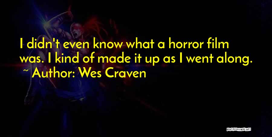 Wes Craven Quotes 938218