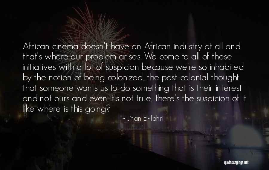 Wes Hightower Quotes By Jihan El-Tahri Wes Hightower Quotes By Jihan El-Tahri