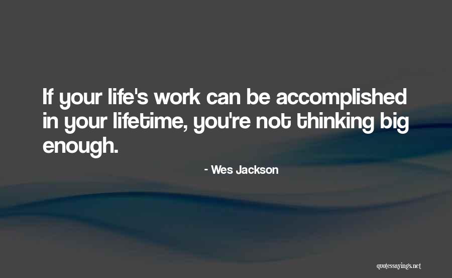 Wes Jackson Quotes 1939952