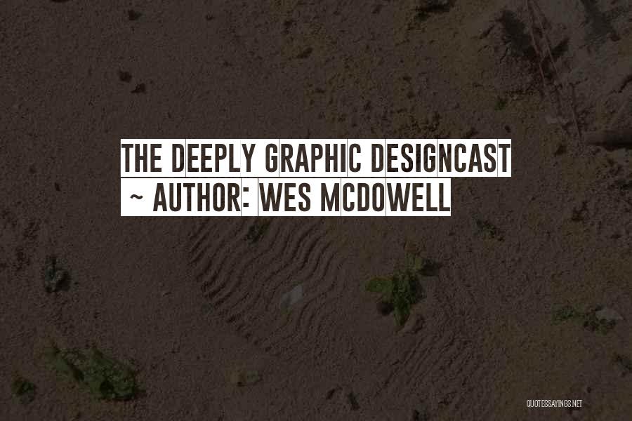 Wes McDowell Quotes 579986
