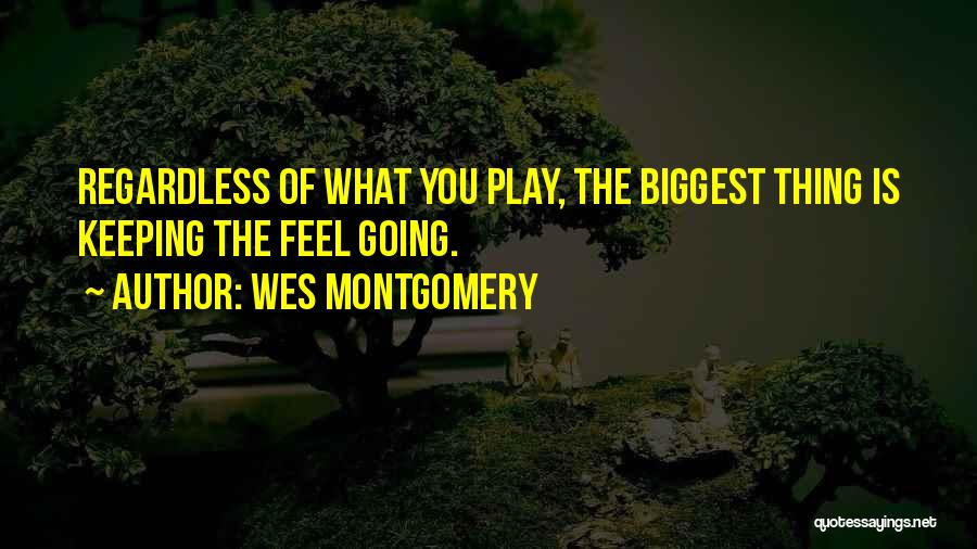 Wes Montgomery Quotes 797170