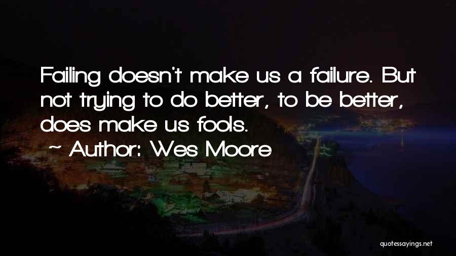 Wes Moore Quotes 1242806