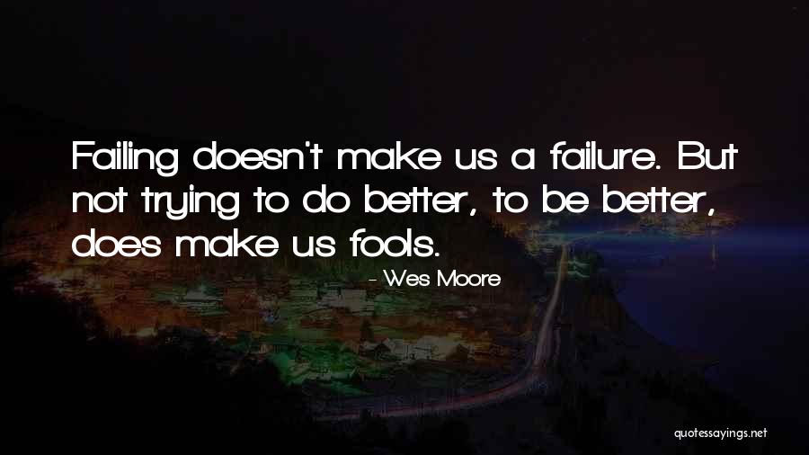 Wes Moore Quotes 1242806