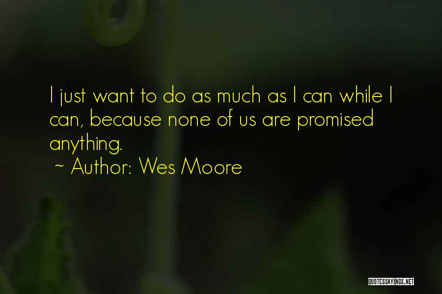 Wes Moore Quotes 1914847