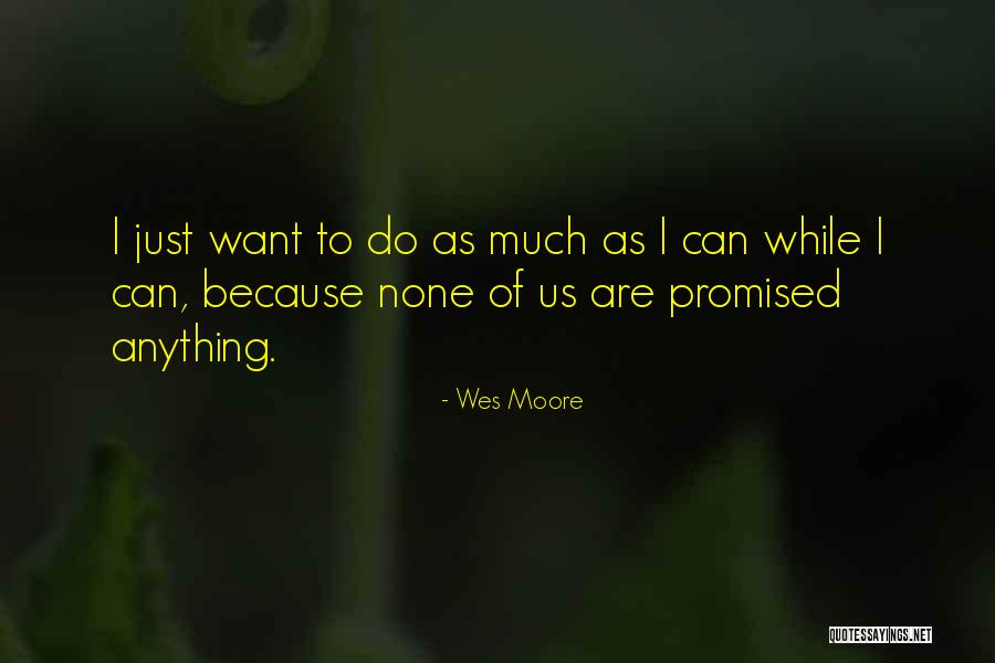 Wes Moore Quotes 1914847