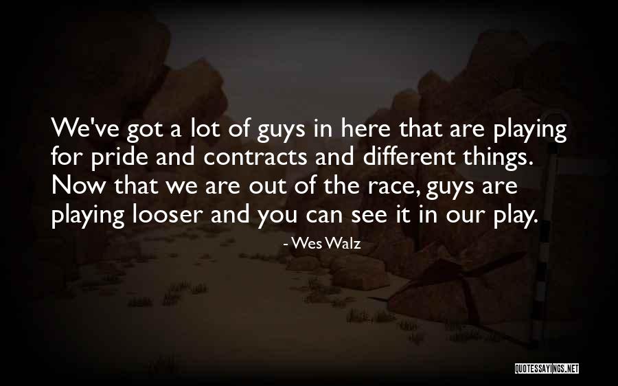Wes Walz Quotes 2247639 Wes Walz Quotes 2247639