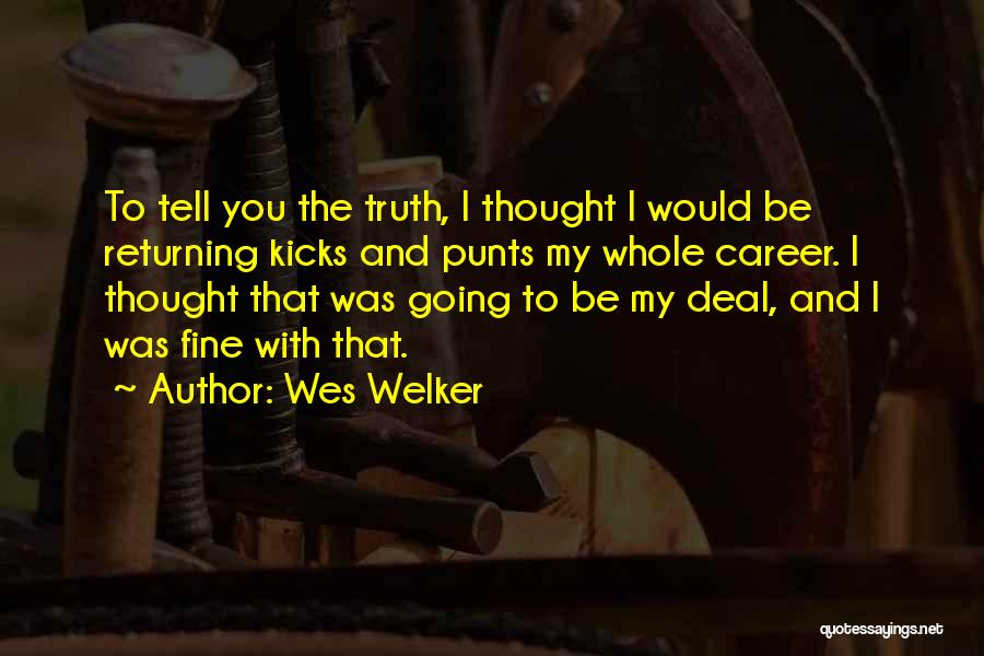 Wes Welker Quotes 1249347