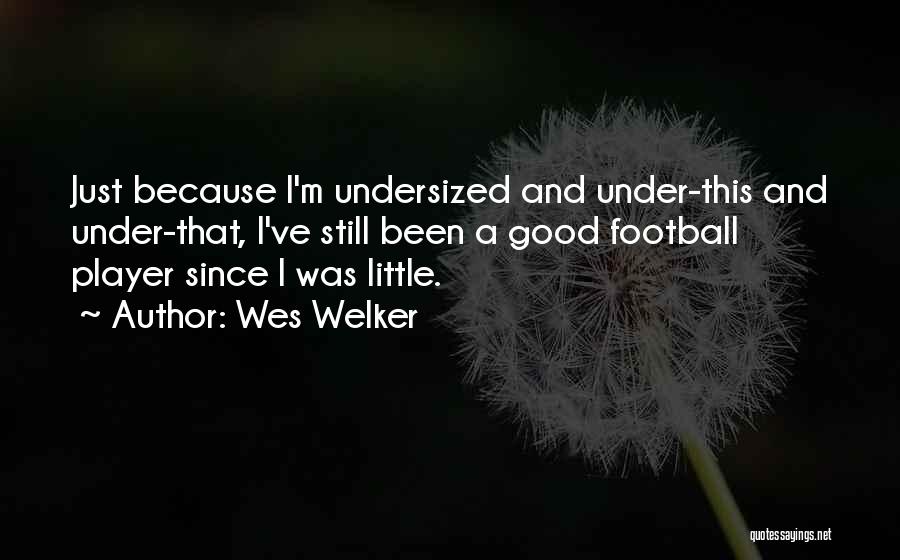 Wes Welker Quotes 637346