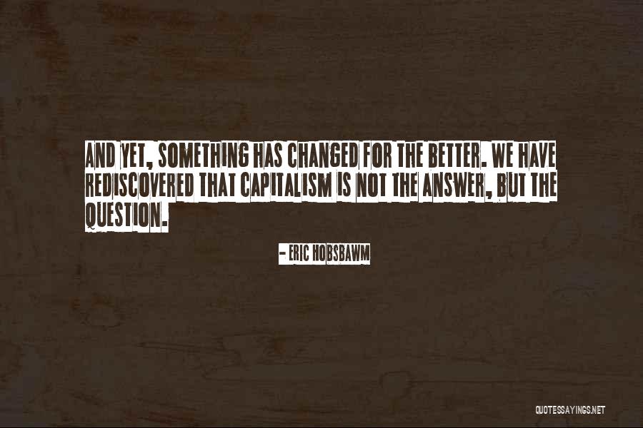 Weschke Wealth Quotes By Eric Hobsbawm Weschke Wealth Quotes By Eric Hobsbawm
