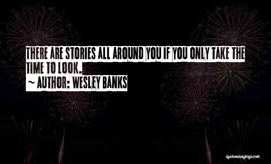 Wesley Banks Quotes 1606087