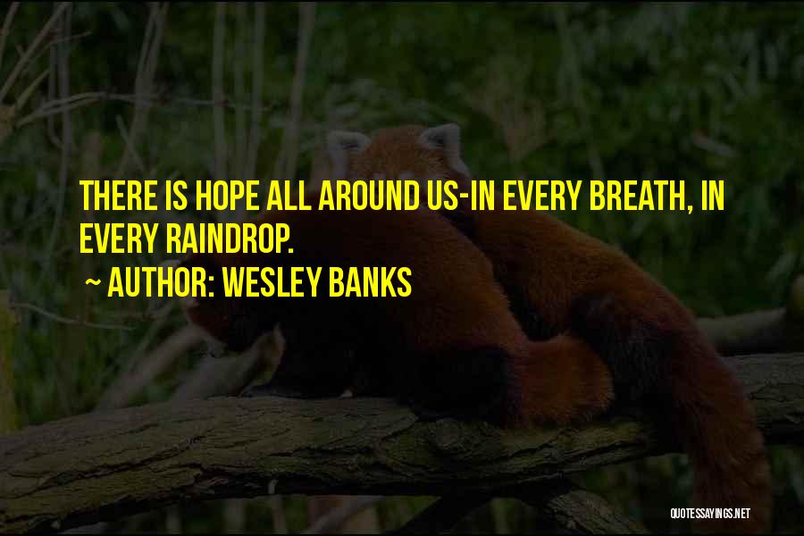 Wesley Banks Quotes 385596