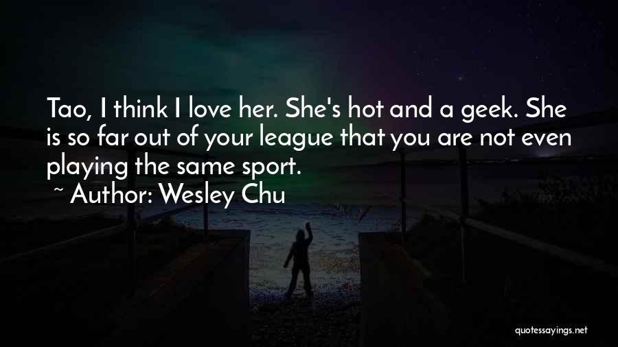 Wesley Chu Quotes 1210471