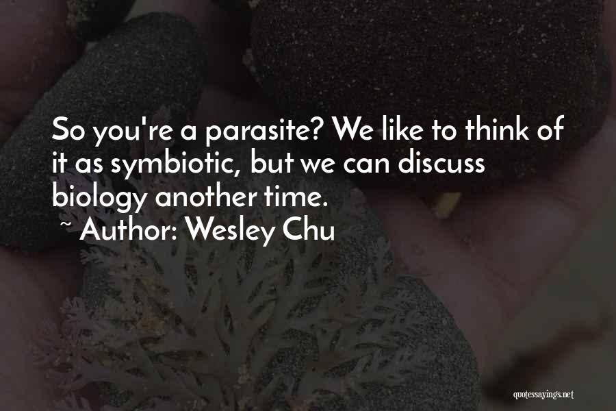 Wesley Chu Quotes 1321903