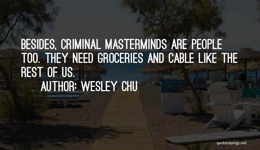 Wesley Chu Quotes 2031845