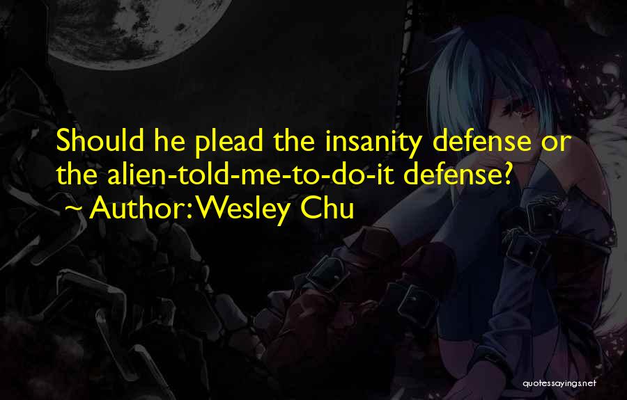 Wesley Chu Quotes 452850