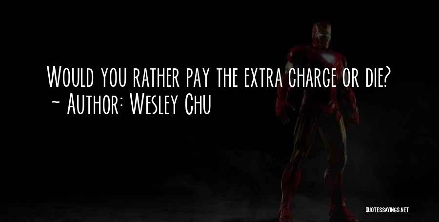 Wesley Chu Quotes 571923