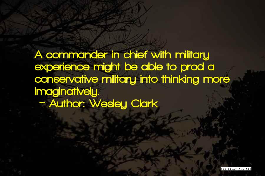 Wesley Clark Quotes 1129101