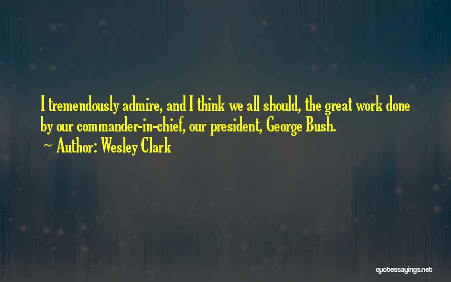 Wesley Clark Quotes 1714733