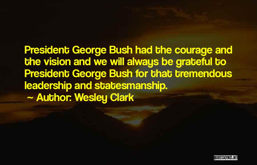 Wesley Clark Quotes 1801475