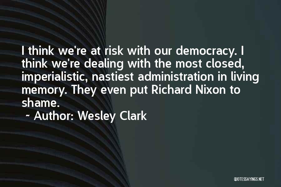 Wesley Clark Quotes 706188