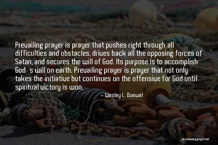 Wesley Duewel Prayer Quotes By Wesley L. Duewel