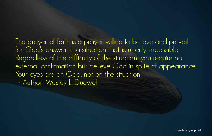 Wesley Duewel Prayer Quotes By Wesley L. Duewel