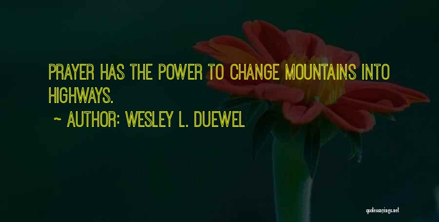 Wesley Duewel Prayer Quotes By Wesley L. Duewel