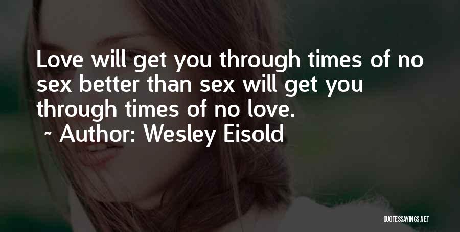 Wesley Eisold Quotes 1858064