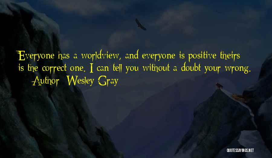 Wesley Gray Quotes 402424