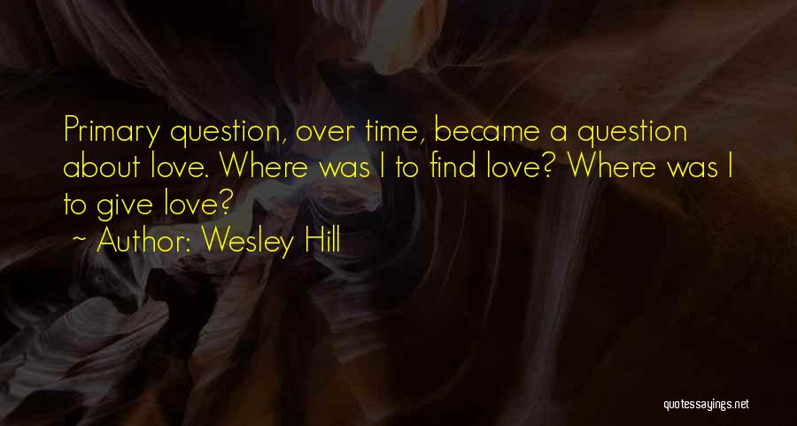 Wesley Hill Quotes 425935