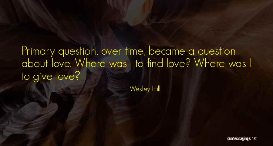 Wesley Hill Quotes 425935