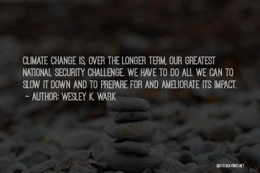 Wesley K. Wark Quotes 2016371