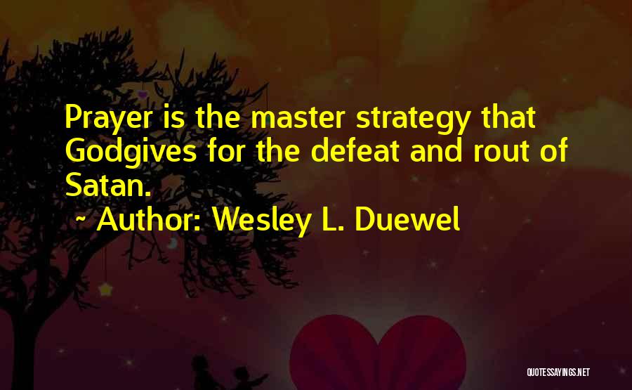 Wesley L. Duewel Quotes 1608746