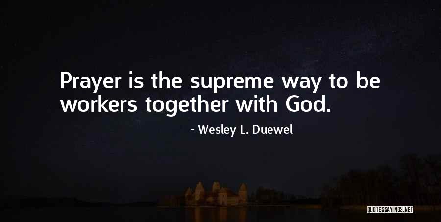 Wesley L. Duewel Quotes 289963