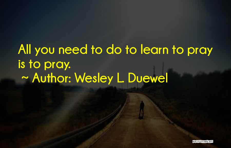 Wesley L. Duewel Quotes 789196