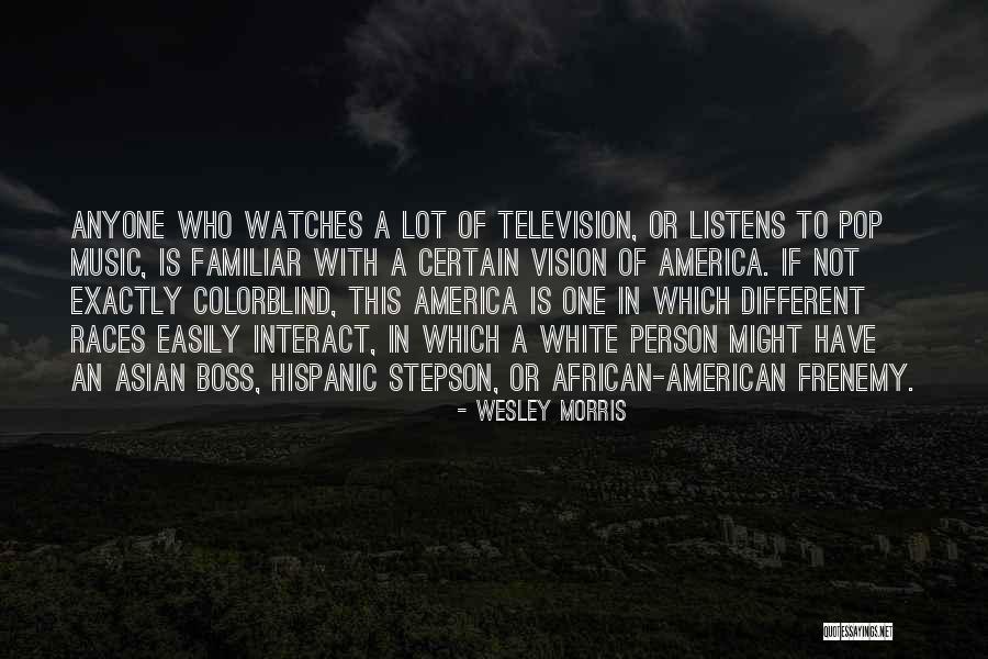 Wesley Morris Quotes 125475 Wesley Morris Quotes 125475