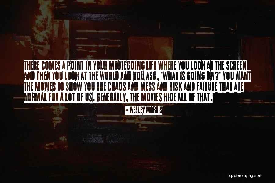Wesley Morris Quotes 1405007 Wesley Morris Quotes 1405007